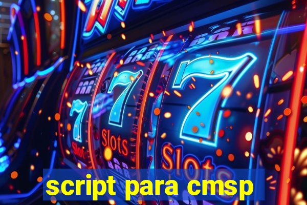 script para cmsp